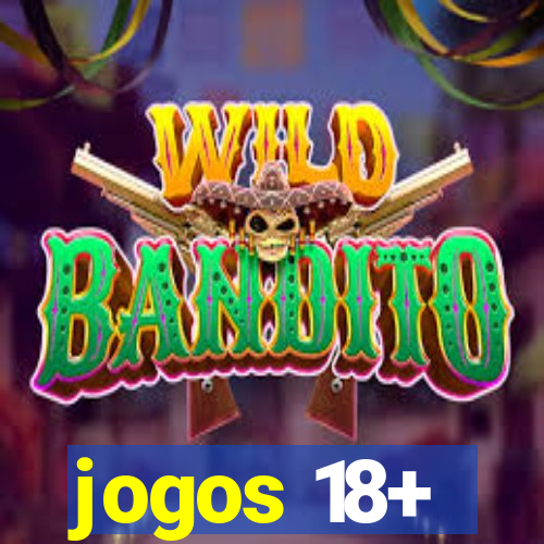 jogos 18+